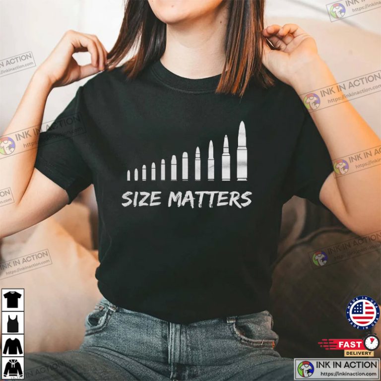 Size Matters Bullets Funny Dirty T Shirts Print Your Thoughts Tell