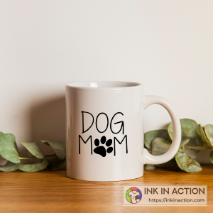 Coffee and Tea Mug For Dog Mom Gift for Dog Mom Mug 3