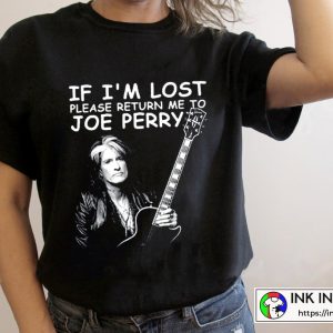 Aerosmith If Im Lost Please Return Me To Joe Perry Cool Text T shirt 3