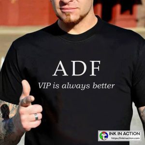 Anna Delvey Foundation Anna Sorokin ADF VIP is always better T-shirts