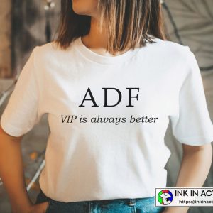 Anna Delvey Foundation Anna Sorokin ADF VIP is always better T shirts