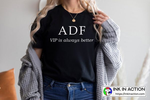 Anna Delvey Foundation Anna Sorokin ADF VIP is always better T-shirts