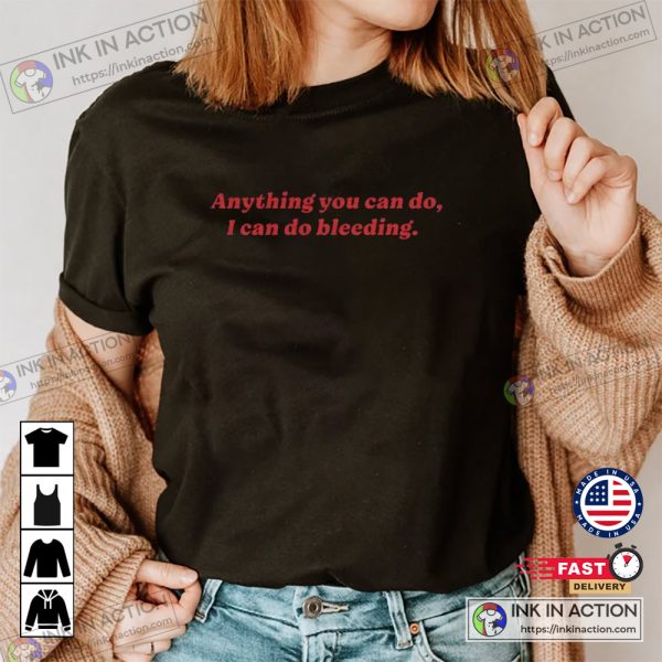 Anything You Can Do I Can Do Bleeding Simple T-shirt