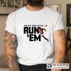 Brian Robinson Jr Run Em T-Shirt