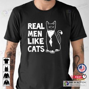 Cat Real Men like Cats Husband Dad Gift love Funny Geek Tshirt 2