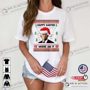 Christmas Ugly Christmas Sweater Happy Easter Joe Biden Funny Xmas funny christmas t shirts