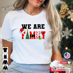 Christmas We Are Family Christmas Matching Family Christmas 2022 Xmas Tees Christmas Party Tshirt 3
