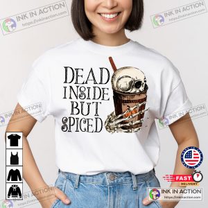 Dead Inside But Spiced Sublimation Spooky Halloween Skeleton T Shirt 3
