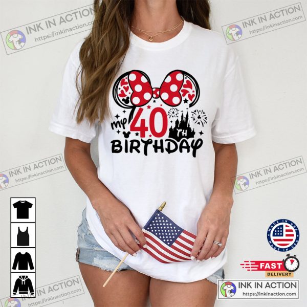 40th Birthday Shirt Walt Disney Land Disney Minnie For 40 Years Old Birthday Shirt