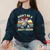 Don’t Be A Salty Heifer Sassy Cow Retro Shirt