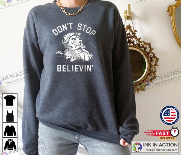 Xmas Wishes Don’t Stop Believin’ Christmas Winter Sweatshirt, T-shirt