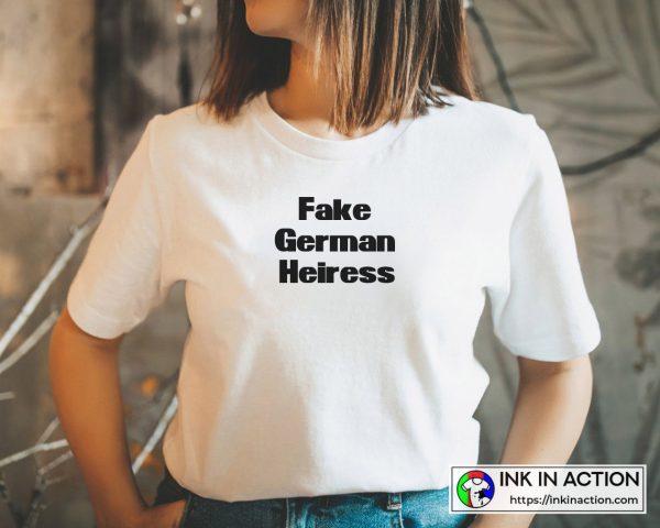 Fake German Heiress Inventing Anna Anna Delvey Anna Sorokin Trending T-shirt