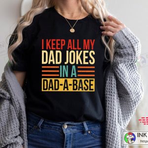 The Father’s Day Shirt I Keep All My Dad Jokes In A Dad Essential T-shirt