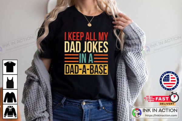 The Father’s Day Shirt I Keep All My Dad Jokes In A Dad Essential T-shirt