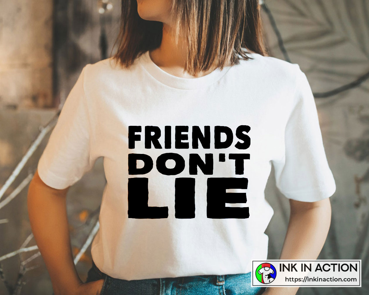 Bebrejde krans Bekræftelse Friends Don't Lie Funny White Lie Ideas Cool Unisex Graphic T-Shirt - Ink  In Action
