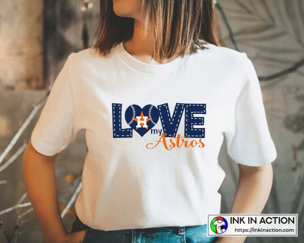Houston Astros Baseball Love My Astros T-Shirt