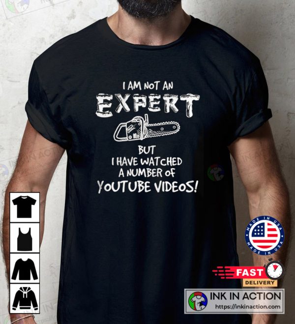 I Am Not An Expert Chainsaw Logger Saw Retro T-Shirt