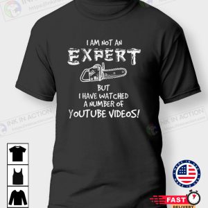 I Am Not An Expert Chainsaw Logger Retro T Shirt 4