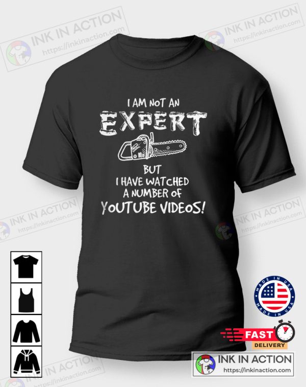 I Am Not An Expert Chainsaw Logger Saw Retro T-Shirt