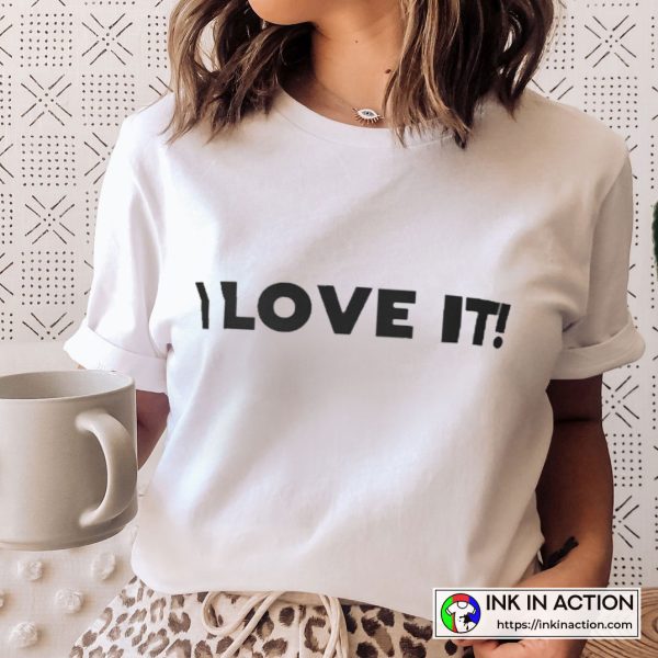 I Love It White Lie Party Funny Quotes Graphic T-Shirt