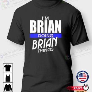 Im Brian Doing Brian Things Classic Tshirt 2