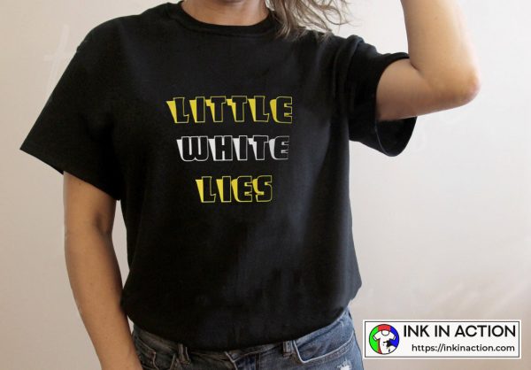 Little White Lies Funny White Lies Ideas Cool Unisex Graphic T-Shirt