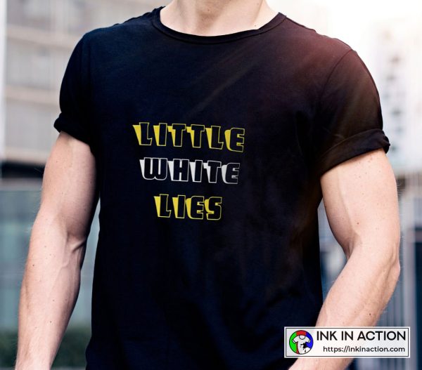 Little White Lies Funny White Lies Ideas Cool Unisex Graphic T-Shirt