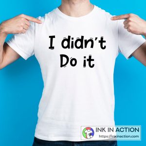 Little White Lies I Didn't Do It Funny White Lies Quotes Essential T-Shirt