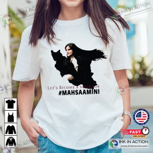 Mahsa Amini Lets Become A Voice For Mahsa Amini Womens Rights Freedom For Iran Tshirt 4