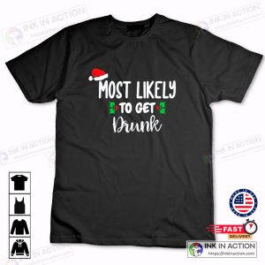 Most Likely To Get Drunk Family Matching For Christmas Winter Sweatshirt 3