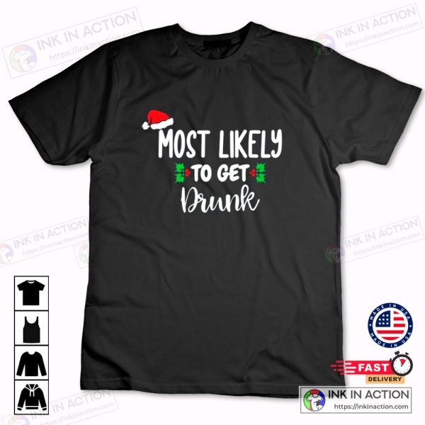 Most Likely To Get Drunk Family Matching For Christmas Winter Sweatshirt