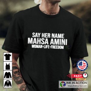 Say Her Name Mahsa Amini Freedom Mahsa Amini Iran T shirt 2