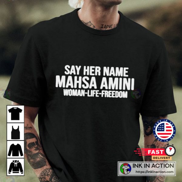 Say Her Name Mahsa Amini Freedom Mahsa Amini Iran T-shirt