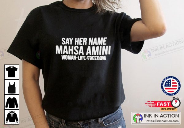 Say Her Name Mahsa Amini Freedom Mahsa Amini Iran T-shirt