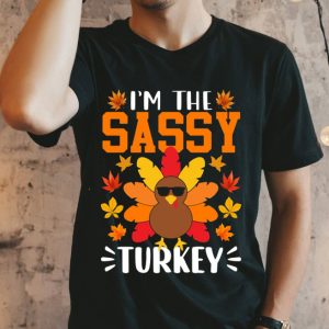 Thanksgiving I’m The Sassy Turkey Shirt Funny T-Shirt