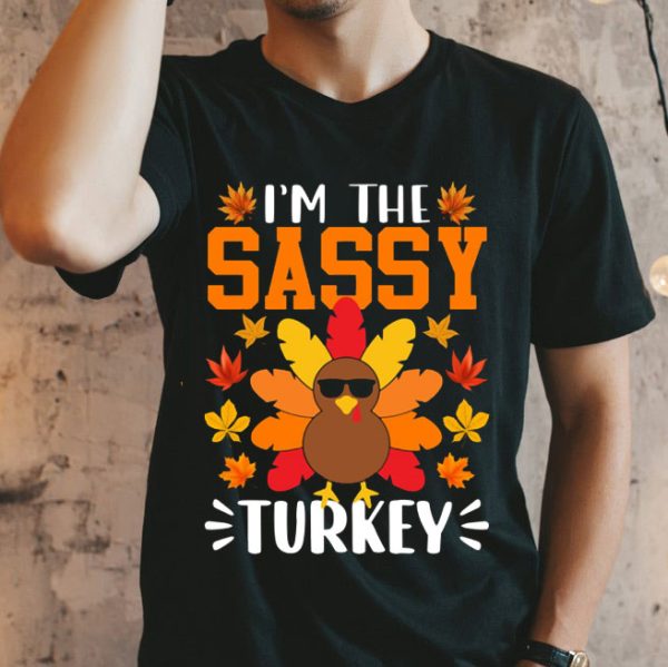 Thanksgiving I’m The Sassy Turkey Shirt Funny T-Shirt