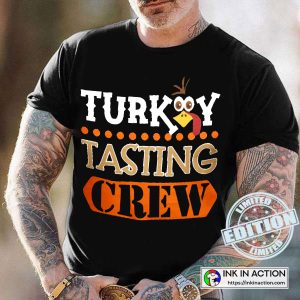 Thanksgiving Turkey Tasting Crew Funny T Shirt 3