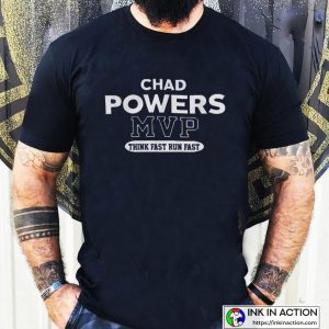 The Best Chad Powers MVP 200 Think Fast Run American Football Fan T-Shirt