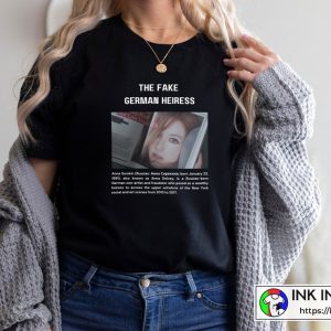 The Fake German Heiress Newspapers Anna Delvey Inventing Anna T-shirts