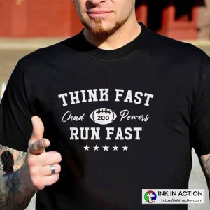 Think Fast Run Fast Chad Powers 200 Rated 5 Stars Vintage T-shirt