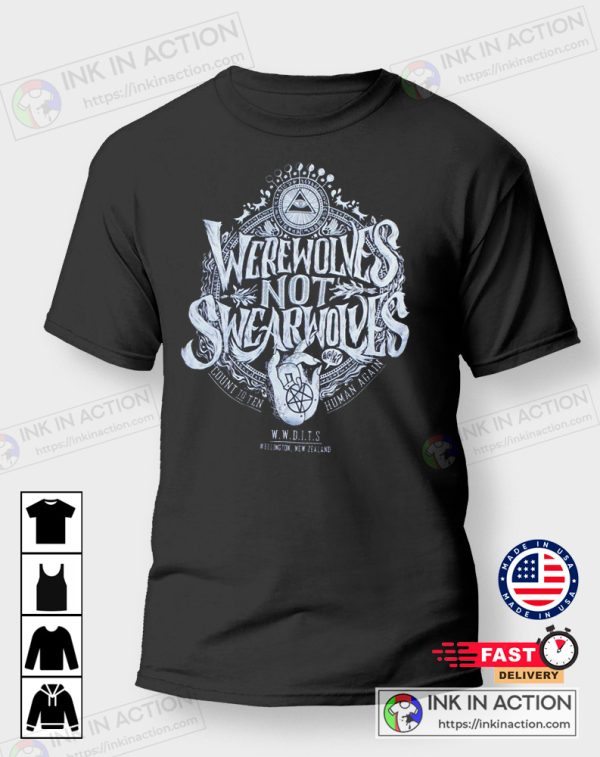 What We Do In The Shadows Werewolves Not Swearwolves Shirt