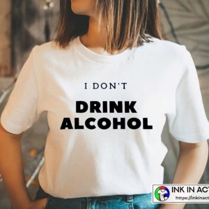 White Lie Party I Don’t Drink Alcohol Simple Unisex T-shirt