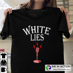 White Lie On The Mic White Lies Party Ideas Funny Graphic T-shirt