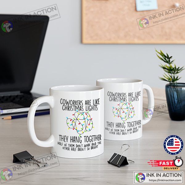 Coworker Mug, Coworkers Are Like Christmas Lights Funny Mug, Coworker Gift, Work Bestie Coffee Cup