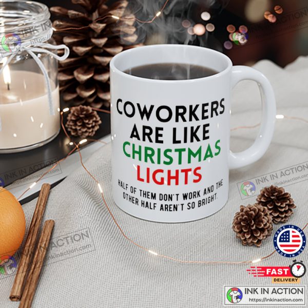 Coworkers Are Like Christmas Lights Mug, Office Joke Cup, Work Bestie Coffee Cup