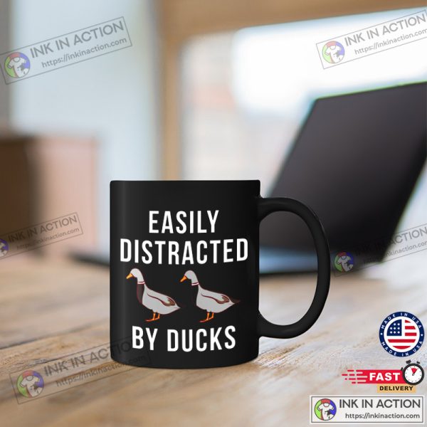 Easily Distracted By Ducks Cup, Ducks Mug, Duck Lover Mug, Duck Lover Gift, Duck Owner Gift