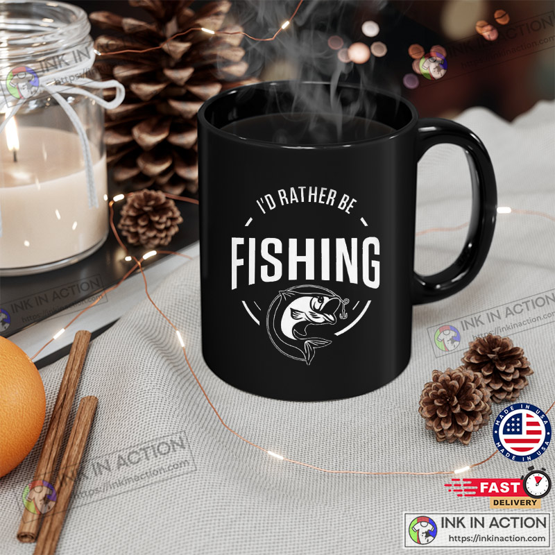 I'd Rather Be Fishing Mug, Fishing Gift, Fisherman Mug, Fisherman