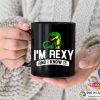 I’m Rexy Mug, Dinosaur Mug, Funny Dinosaur Mug, Funny Dinosaur Gift, Christmas Gift, Dinosaur Lover Gift Ideas