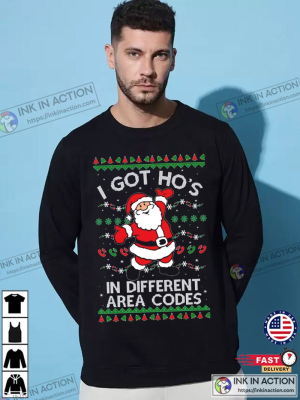 Ugly Christmas Sweater I Got Ho’s in Different Area Codes Unisex Sweatshirt