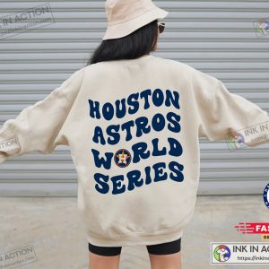 2 sides Houston Baseball Shirt 2022 World Series Champions Shirt World Series Trending Sweatshirt 2